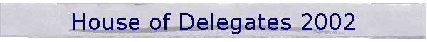 House of Delegates 2002