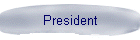 President